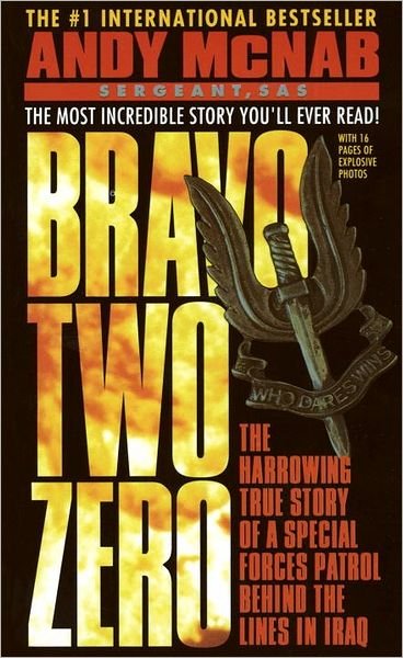 Cover for Andy Mcnab · Bravo Two Zero: the Harrowing True Story of a Special Forces Patrol Behind the Lines in Iraq (Taschenbuch) [Reprint edition] (1994)
