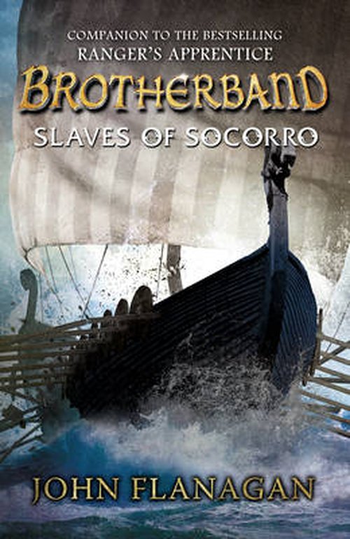 Cover for John Flanagan · Slaves of Socorro (Brotherband Book 4) - Brotherband (Paperback Book) (2014)