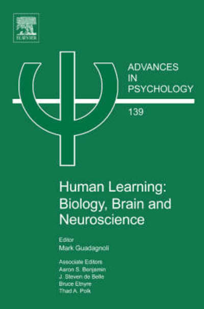 Cover for Mark Guadagnoli · Human Learning: Biology, Brain, and Neuroscience - Advances in Psychology (Hardcover Book) (2008)