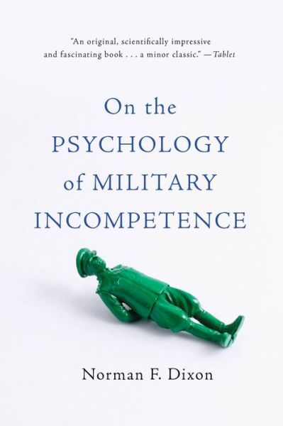 Cover for Norman F. Dixon · On the Psychology of Military Incompetence (Paperback Book) (2016)