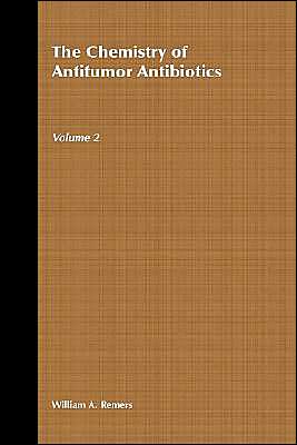 Cover for Remers, William A. (University of Arizona, Tucson) · The Chemistry of Antitumor Antibiotics, Volume 2 - Chemistry of Antitumor Antibiotics (Gebundenes Buch) [Volume 2 edition] (1989)