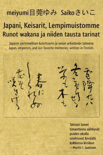 Cover for Mei Yumi · Japani, Keisarit, Lempimuistomme (Paperback Book) [Finnish edition] (2010)