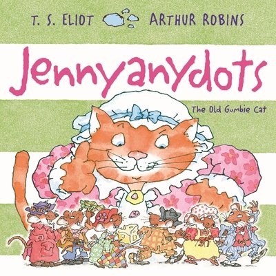Cover for T. S. Eliot · Jennyanydots: The Old Gumbie Cat - Old Possum's Cats (Paperback Book) [Main edition] (2020)