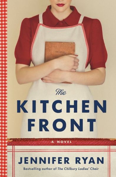 Cover for Jennifer Ryan · The Kitchen Front: A Novel (Hardcover Book) (2021)