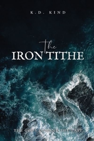 Cover for K D Kind · The Iron Tithe (Paperback Book) (2021)
