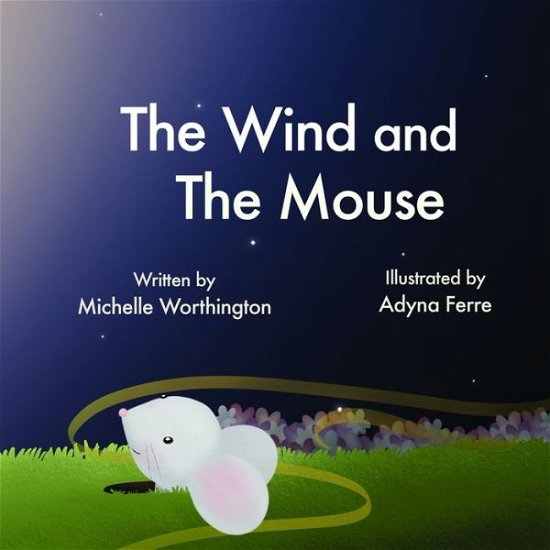 Cover for Michelle Worthington · The Wind and the Mouse (Paperback Book) (2020)