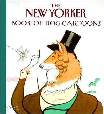 The New Yorker Book of Dog Cartoons - New Yorker - Books - Knopf - 9780679416807 - October 6, 1992