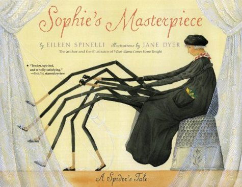 Cover for Eileen Spinelli · Sophie's Masterpiece: a Spider's Tale (Paperback Book) [Reprint edition] (2004)