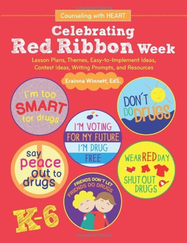 Celebrating Red Ribbon Week - Red Ribbon Week - Erainna Winnett - Livros - Counseling with Heart - 9780692202807 - 18 de maio de 2014