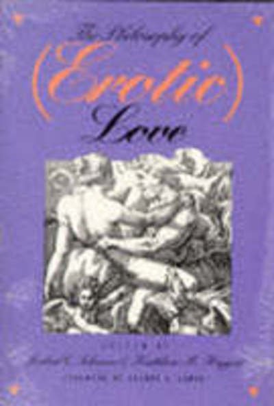 Cover for Robert C Solomon · The Philosophy of (Erotic) Love (Paperback Book) (1991)