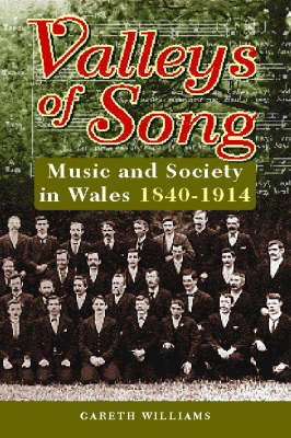 Cover for Gareth Williams · Valleys of Song: Music and Society in Wales, 1840-1914 (Paperback Book) (1998)