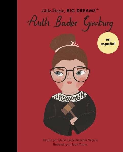 Ruth Bader Ginsburg - Maria Isabel Sanchez Vegara - Boeken - Quarto Publishing Group UK - 9780711284807 - 2 mei 2023