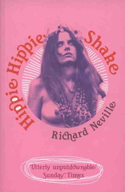 Cover for Richard Neville · Hippie Hippie Shake (Paperback Book) [New edition] (2009)