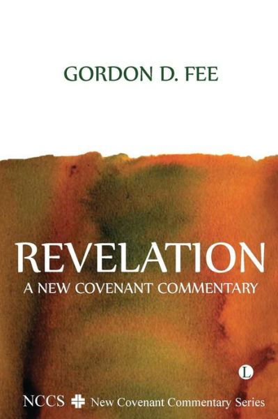 Cover for Gordon D. Fee · Revelation: A New Covenant Commentary - NCCS (Paperback Book) (2013)