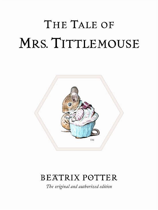 Cover for Beatrix Potter · The Tale of Mrs. Tittlemouse: The original and authorized edition - Beatrix Potter Originals (Hardcover Book) (2002)