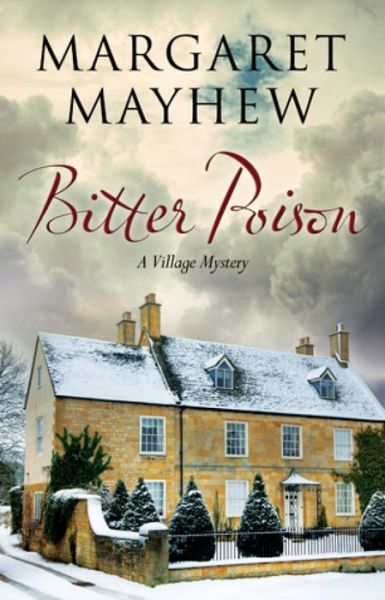 Cover for Margaret Mayhew · Bitter Poison - The Village mysteries (Hardcover Book) [Main edition] (2015)