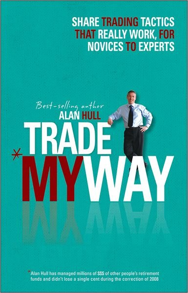 Trade My Way - Alan Hull - Books - John Wiley & Sons Australia Ltd - 9780730375807 - August 12, 2011