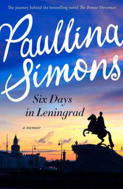 Cover for Paullina Simons · Six Days in Leningrad : the Best Romance You Will Read This Year (Paperback Bog) (2016)