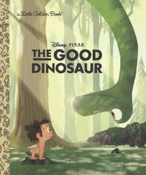 Cover for Random House Disney · The Good Dinosaur Little Golden Book (Disney / Pixar the Good Dinosaur) (Innbunden bok) (2015)