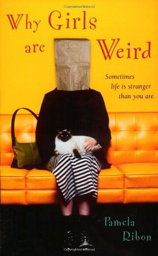 Why Girls are Weird - Pamela Ribon - Książki - Simon & Schuster - 9780743469807 - 1 lipca 2003