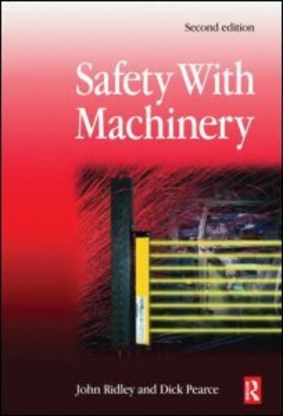 Safety with Machinery - John Ridley - Bøker - Taylor & Francis Ltd - 9780750667807 - 12. desember 2005