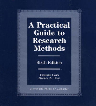 Cover for Gerhard Lang · A Practical Guide to Research Methods (Paperback Book) [Sixth edition] (1997)