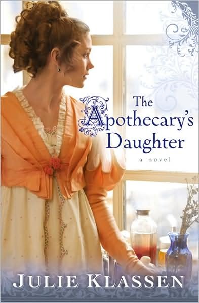 Cover for Julie Klassen · The Apothecary's Daughter (Paperback Book) (2009)