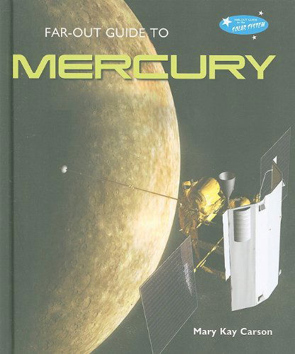 Cover for Mary Kay Carson · Far-out Guide to Mercury (Far-out Guide to the Solar System) (Gebundenes Buch) (2010)