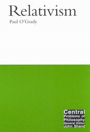 Cover for Paul O'grady · Relativism (Central Problems of Philosophy) (Paperback Book) (2002)