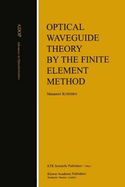 Cover for Masanori Koshiba · Optical waveguide theory by the finite element method (Book) (1993)