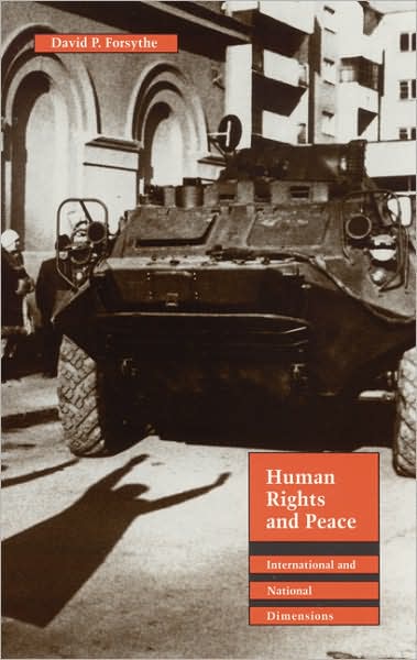 Cover for David P. Forsythe · Human Rights and Peace: International and National Dimensions (Paperback Book) (1993)