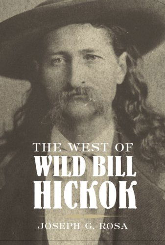 Cover for Joseph G. Rosa · The West of Wild Bill Hickok (Paperback Book) (1994)