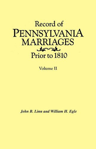 Cover for William H. Egle · Record of Pennsylvania Marriages Prior to 1810. in Two Volumes. Volume II (Paperback Book) (2010)