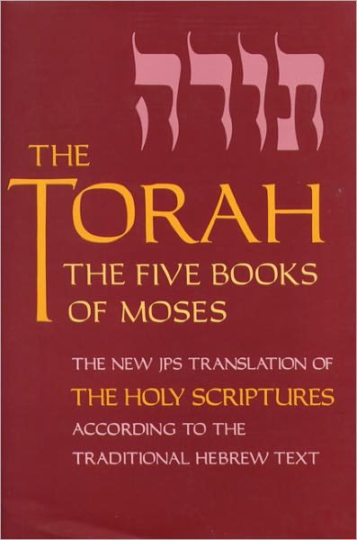 Cover for Jewish Publication Society Inc · The Torah: The Five Books of Moses, the New Translation of the Holy Scriptures According to the Traditional Hebrew Text (Paperback Book) (1999)