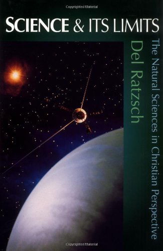 Cover for Del Ratzsch · Science &amp; Its Limits: the Natural Sciences in Christian Perspective (Contours of Christian Philosophy Contours of Christian Philo) (Taschenbuch) (2000)