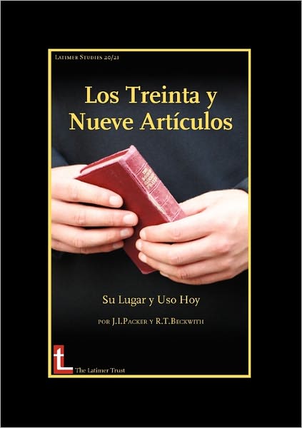 Cover for Roger T. Beckwith · Los Treinta Y Nueve Articulos: Su Lugar Y Uso Hoy (Paperback Book) [Spanish edition] (2011)