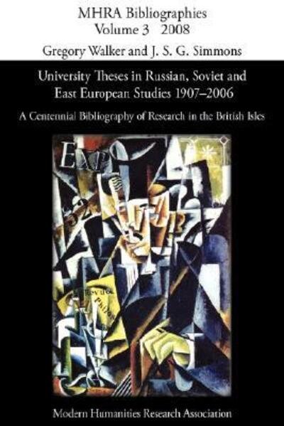 Cover for Gregory Walker · University Theses in Russian, Soviet and East European Studies, 1907-2006: a Centennial Bibliography of Research in the British Isles (Hardcover Book) (2008)