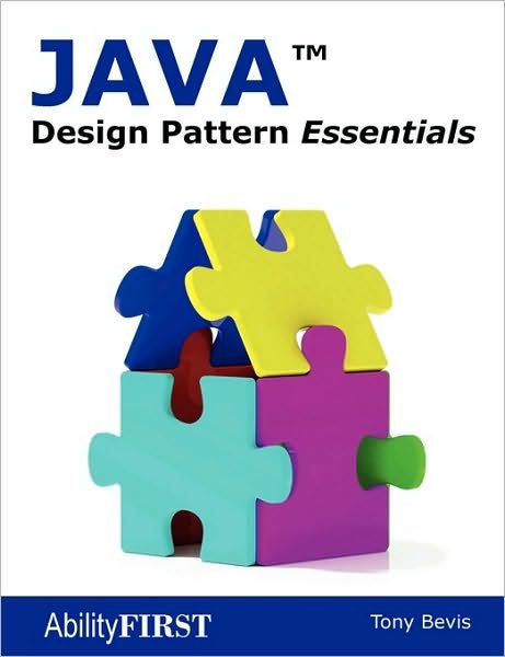 Cover for Tony Bevis · Java Design Pattern Essentials (Taschenbuch) [1st edition] (2010)
