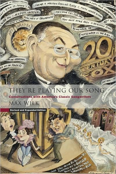 Cover for Max Wilk · They're Playing Our Song: Conversations With America's Classic Songwriters (Paperback Book) (2008)