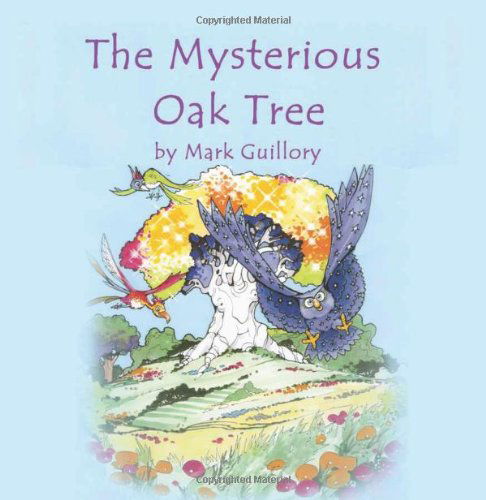 Mark B. Guillory · The Mysterious Oak Tree (Paperback Book) (2010)