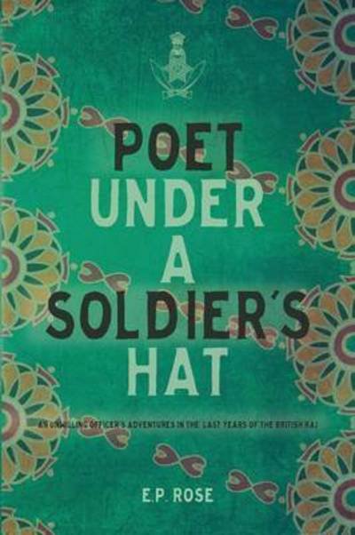 Cover for E P Rose · Poet Under a Soldier's Hat (Paperback Bog) (2015)