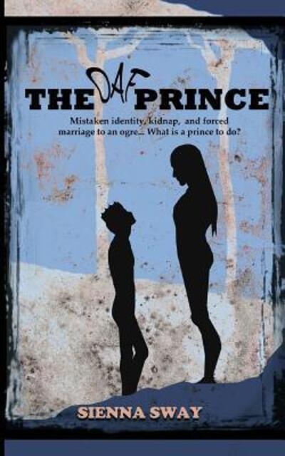 Cover for Sienna Sway · The Oaf Prince (Paperback Book) (2015)