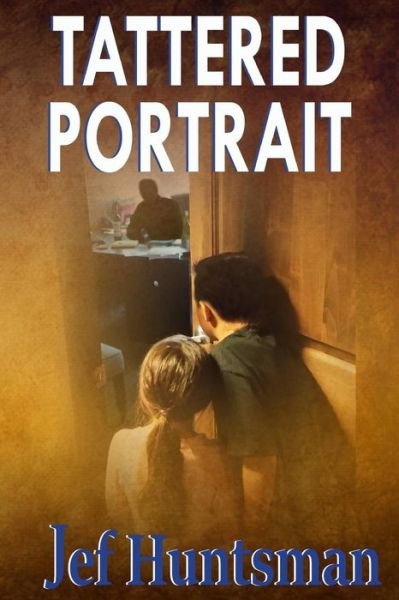 Cover for Jef Huntsman · Tattered Portrait (Paperback Book) (2016)