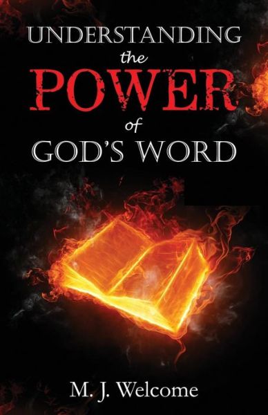 Cover for M J Welcome · Understanding the Power of God's Word (Paperback Book) (2016)