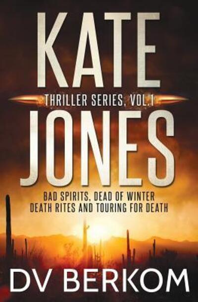 Cover for D.V. Berkom · Kate Jones Thriller Series, Vol. 1 (Paperback Book) (2016)