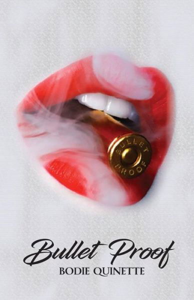 Cover for Bodie Quinette · Bullet Proof (Paperback Book) (2017)