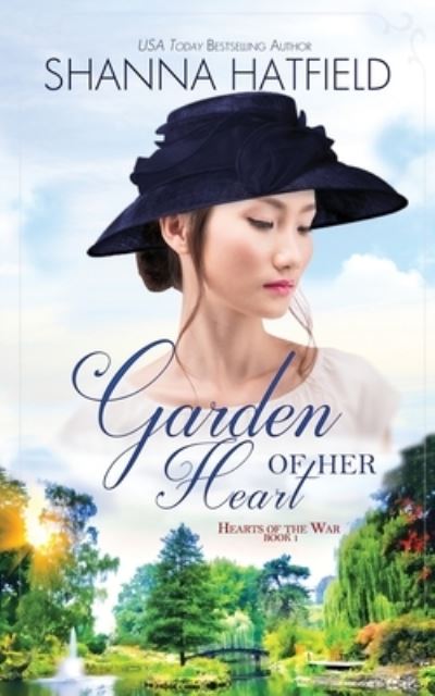 Cover for Shanna Hatfield · Garden of Her Heart (Pocketbok) (2016)