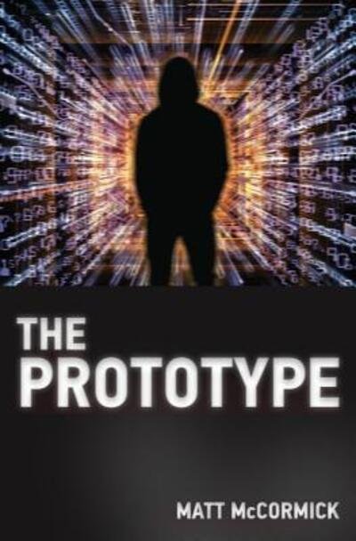 Cover for Matt McCormick · The Prototype (Paperback Book) (2018)