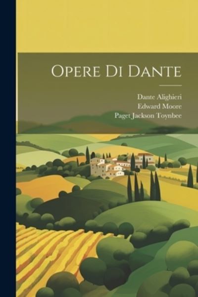 Cover for Dante Alighieri · Opere Di Dante (Book) (2023)