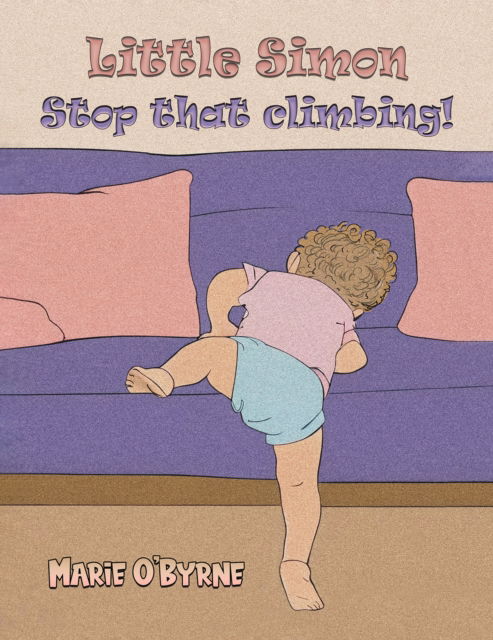 Marie O'Byrne · Little Simon- Stop that climbing! (Paperback Book) (2024)